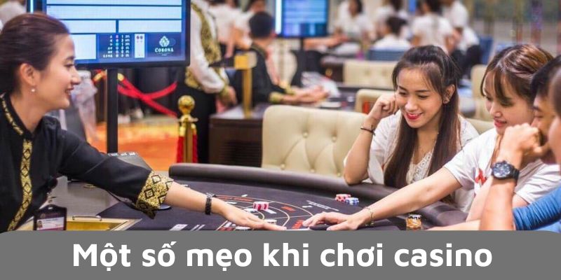 Một số mẹo khi chơi casino