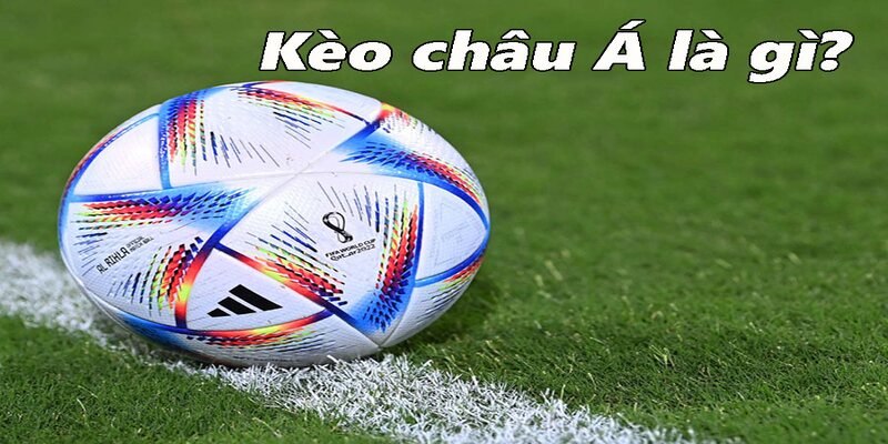 Tìm hiểu khái quát về loại kèo cực thú vị 